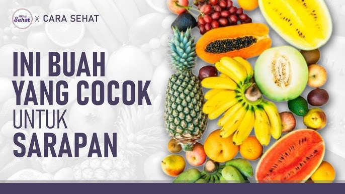 Segudang Manfaat Buah Jika Di Konsumsi Saat Sarapan